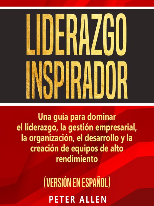 Title details for Liderazgo Inspirador [Inspiring Leadership] by Peter Allen - Available